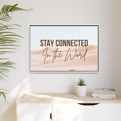 Stay Connected in the Word, Framed Wall Art for Inspiration, Christian Home Decor, Motivational Print, Gift Idea, Faith Inspired Decor