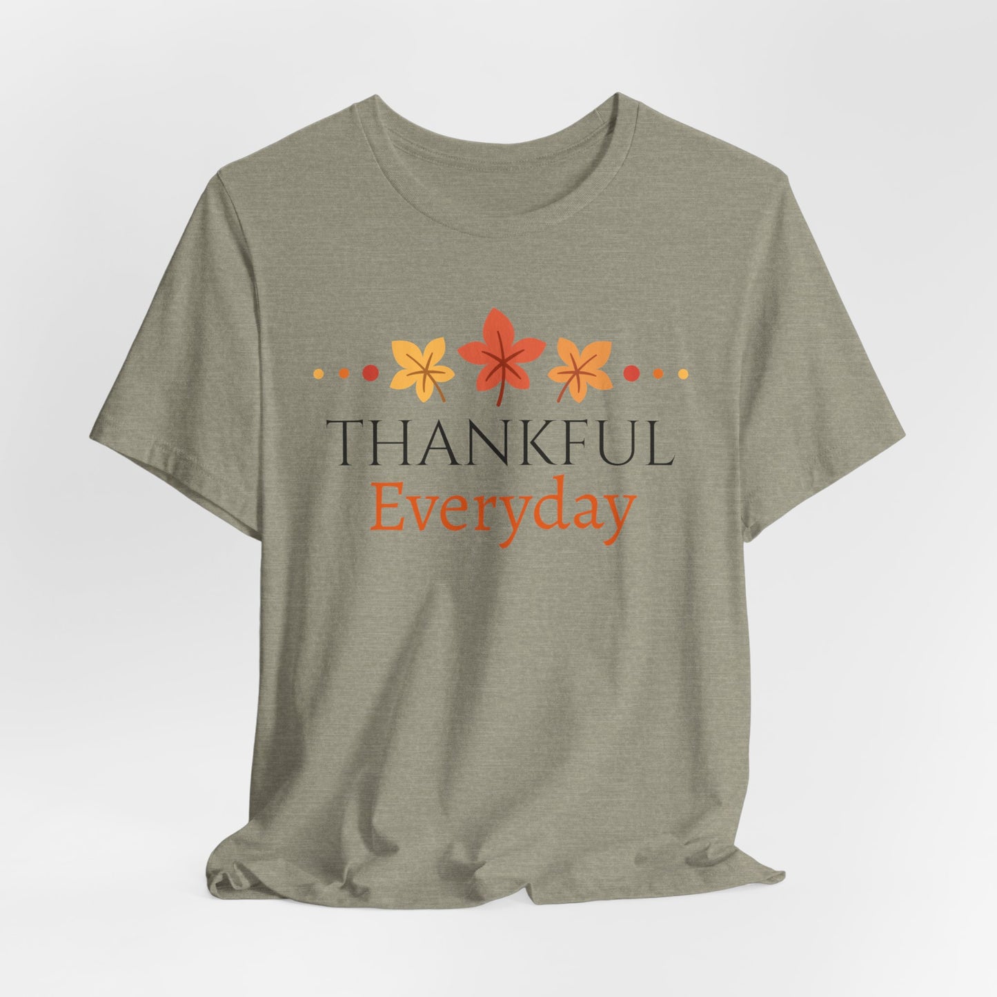 Thankful Everyday Tshirt |Christian Shirts
