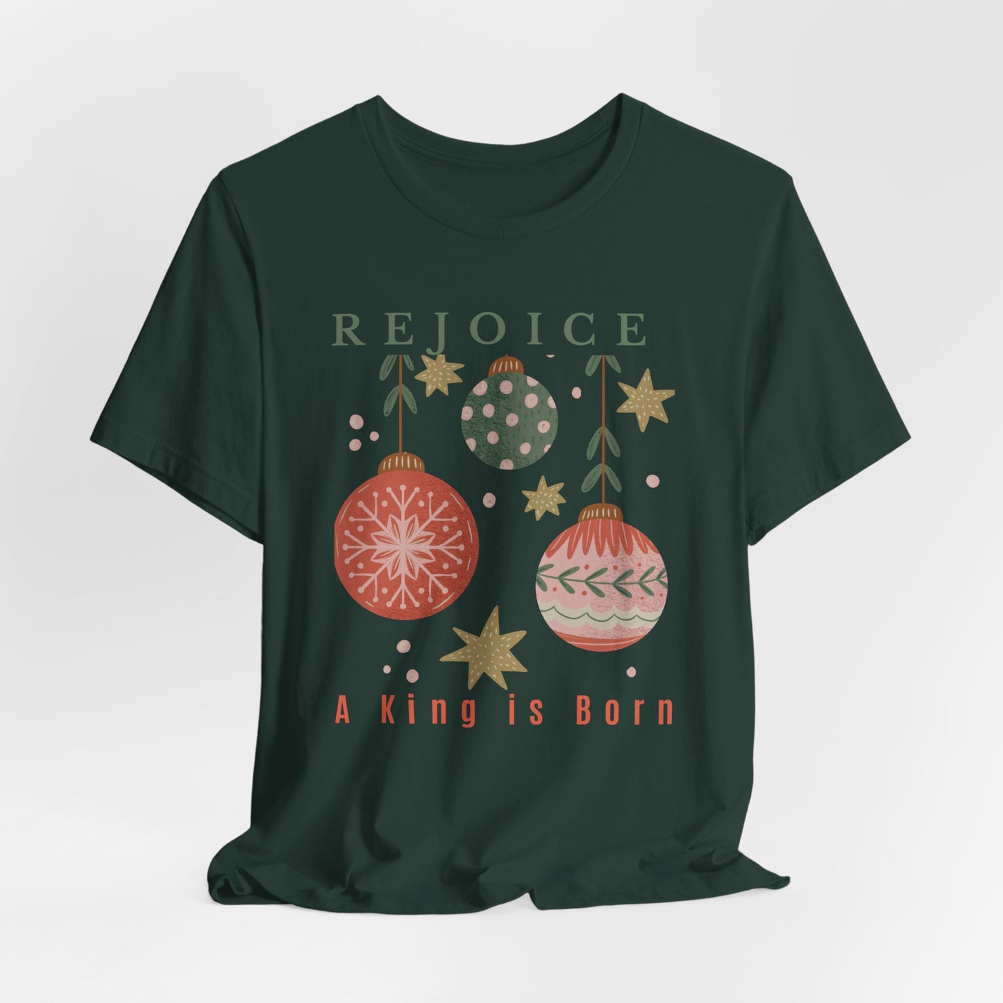Rejoice A King is Born Christmas T-Shirt