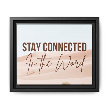 Stay Connected in the Word, Framed Wall Art for Inspiration, Christian Home Decor, Motivational Print, Gift Idea, Faith Inspired Decor