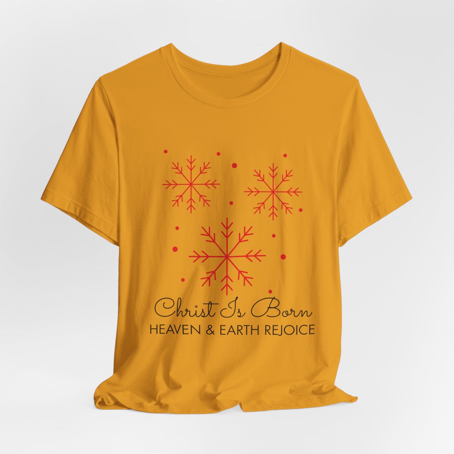 Christ is Born, Heaven and Earth Rejoice Christmas T-Shirt