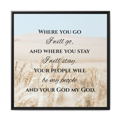Where You Go I will Go Framed Wall Art for Inspiration, Christian Home Decor, Motivational Print, Gift Idea, Faith Inspired Decor