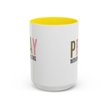 Pray Without Ceasing Christian coffee mug