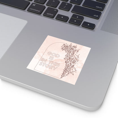 God is in the Story Sticker with Inspirational Message Christian Sticker