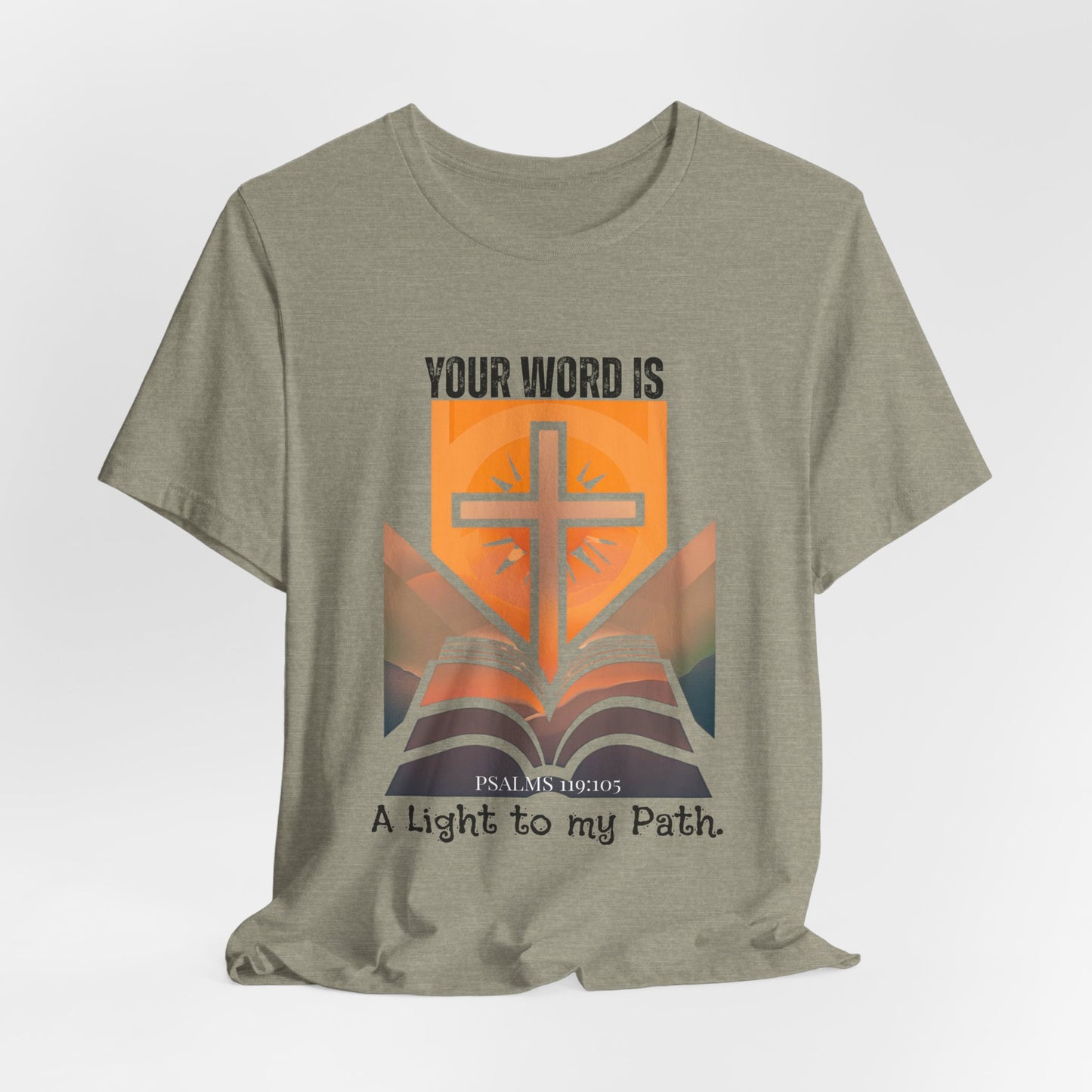 Christian Inspired Tshirt| Your Word is a Light to My Path| Christian Shirt|Psalms 119:105|Unisex Christian Shirt| Faith Apparel