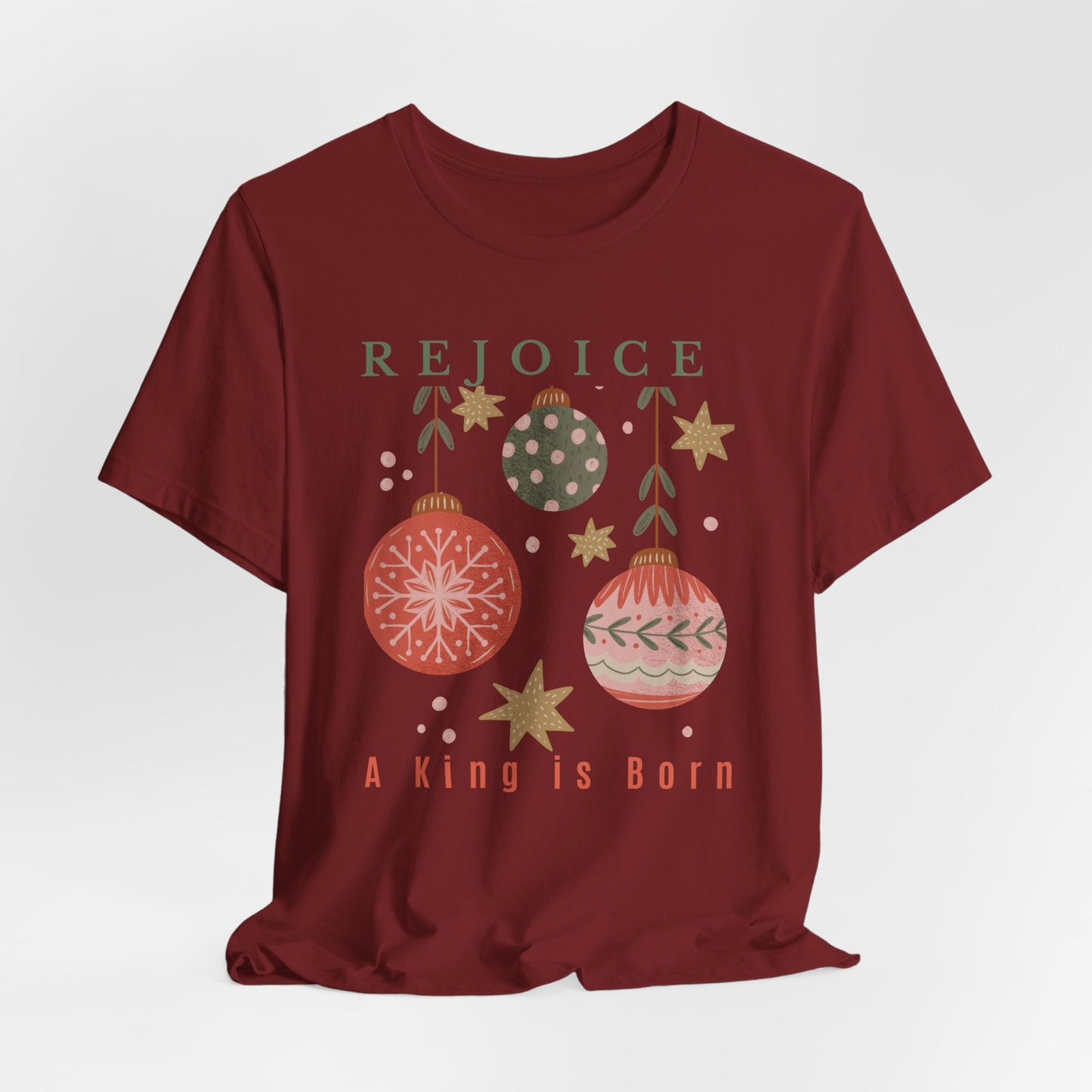 Rejoice A King is Born Christmas T-Shirt