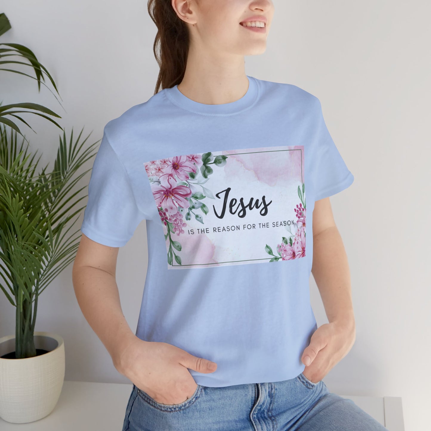 Jesus is the reason for the season Jesus-inspired Shirt with Flower Graphics Ideal Christian Gift Ideas for Women