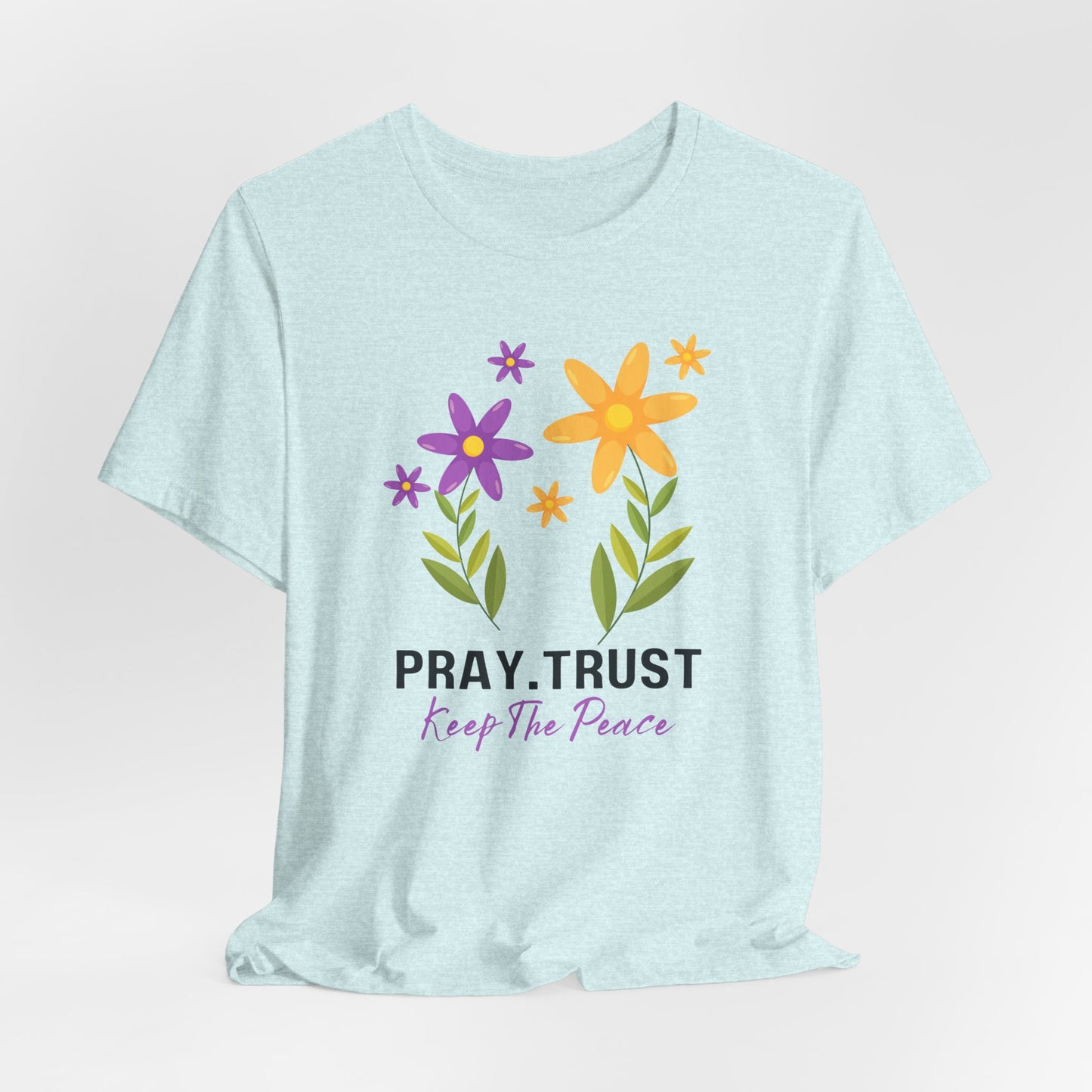 Pray Trust Keep the Peace Tshirt |Christian Shirts
