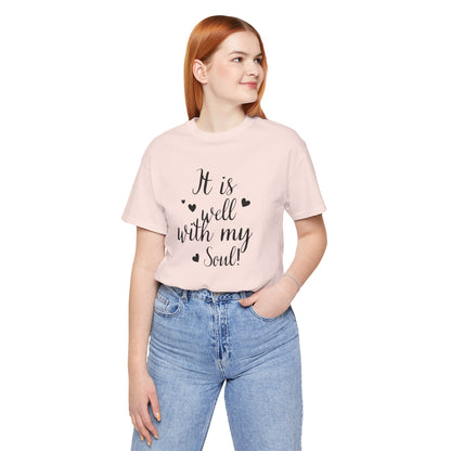 It is Well with My Soul Scripture Wear Christian T-Shirt with Bible Verse Ideal Christian Gift Ideas for Men and Women and for a Christian Lifestyle Fashion