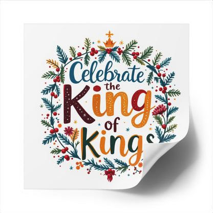 Celebrate the Kings of Kings, Christmas Gift, Christian Vinyl Sticker, Christmas sticker