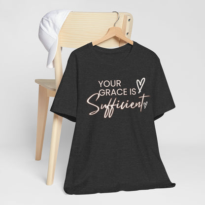 You Grace is Sufficient Inspirational Comfortable Church Tee with a Positive Message Ideal Christian Gift Ideas for Men and Women.