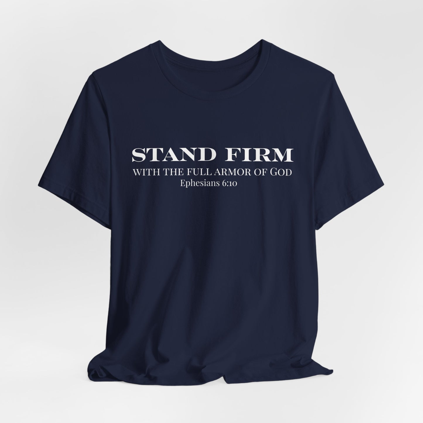 Stand Firm Christian T-Shirt| Stand Firm Christian T-Shirt