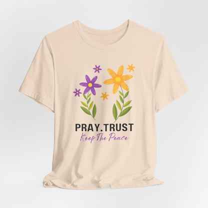 Pray Trust Keep the Peace Tshirt |Christian Shirts
