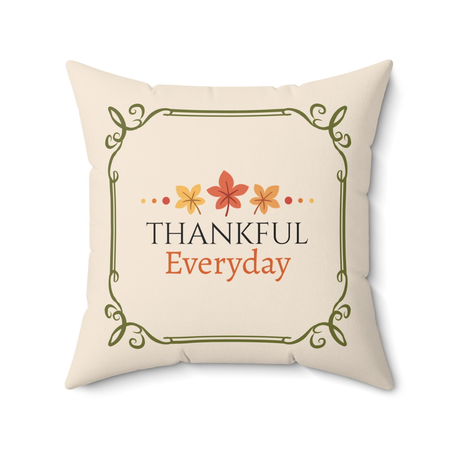 Thankful Everyday Throw Pillow| Christian Throw Pillow