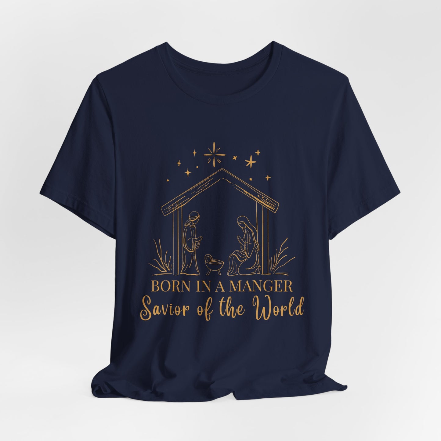 Born in A Manger, Savior of the World Christmas T-Shirt