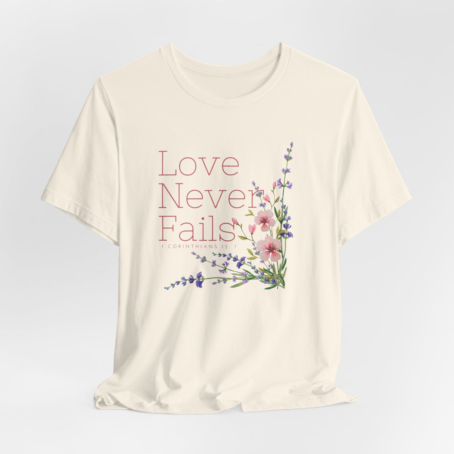 Love Never Fails Floral Christian Tshirt