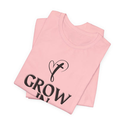 Grow in Grace Inspirational, Comfortable Church Tee with a Positive Message Ideal Christian Gift Idea for Men and Women.