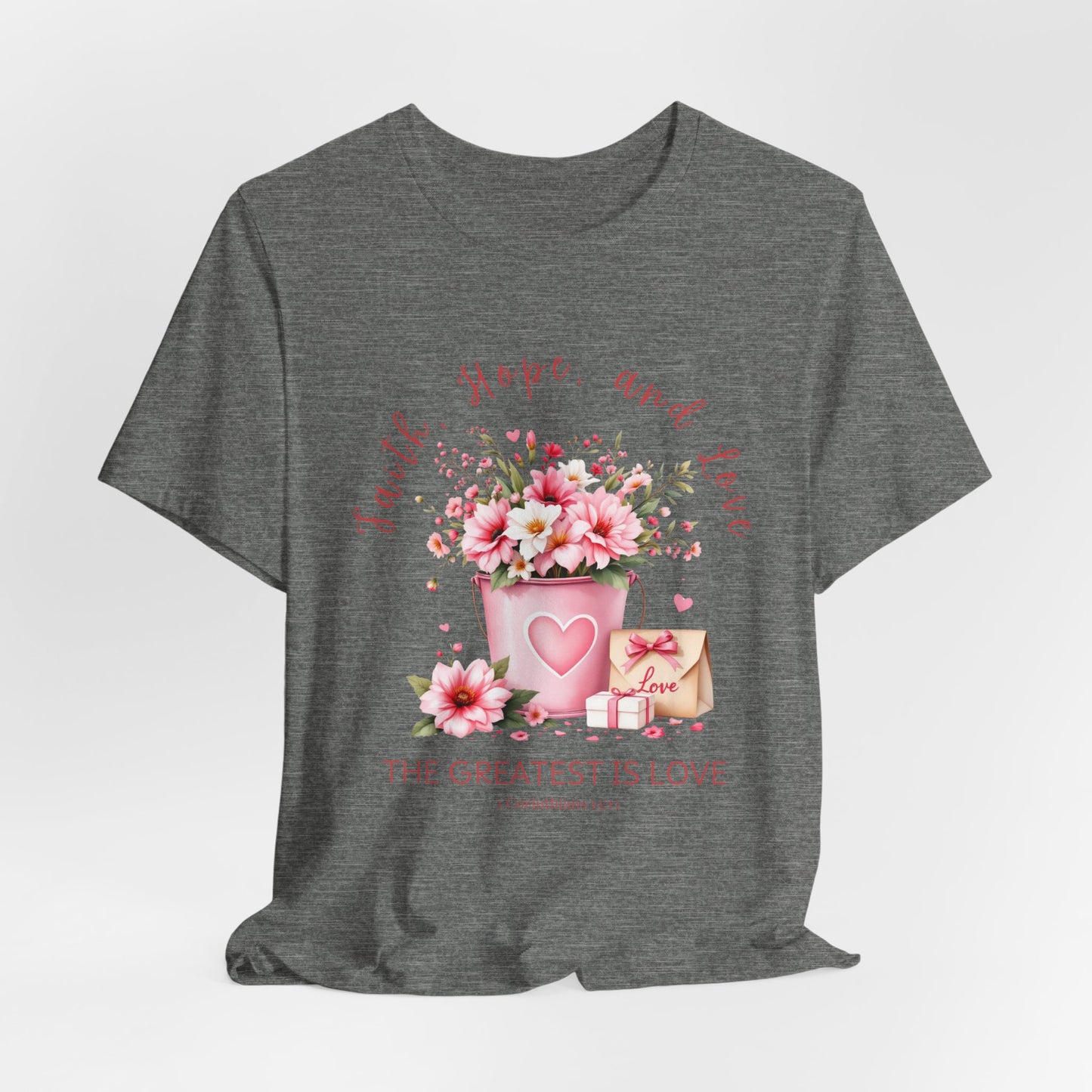 The Greatest is Love, Inspirational Christian Tshirt, Ideal Religious Gift Ideas for Women