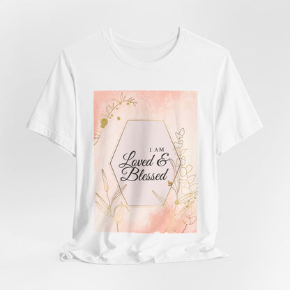 I am Loved and Blessed Comfortable Church Tee and Faith Inspired Christian T-Shirt Ideal Religious Gift Ideas for Women