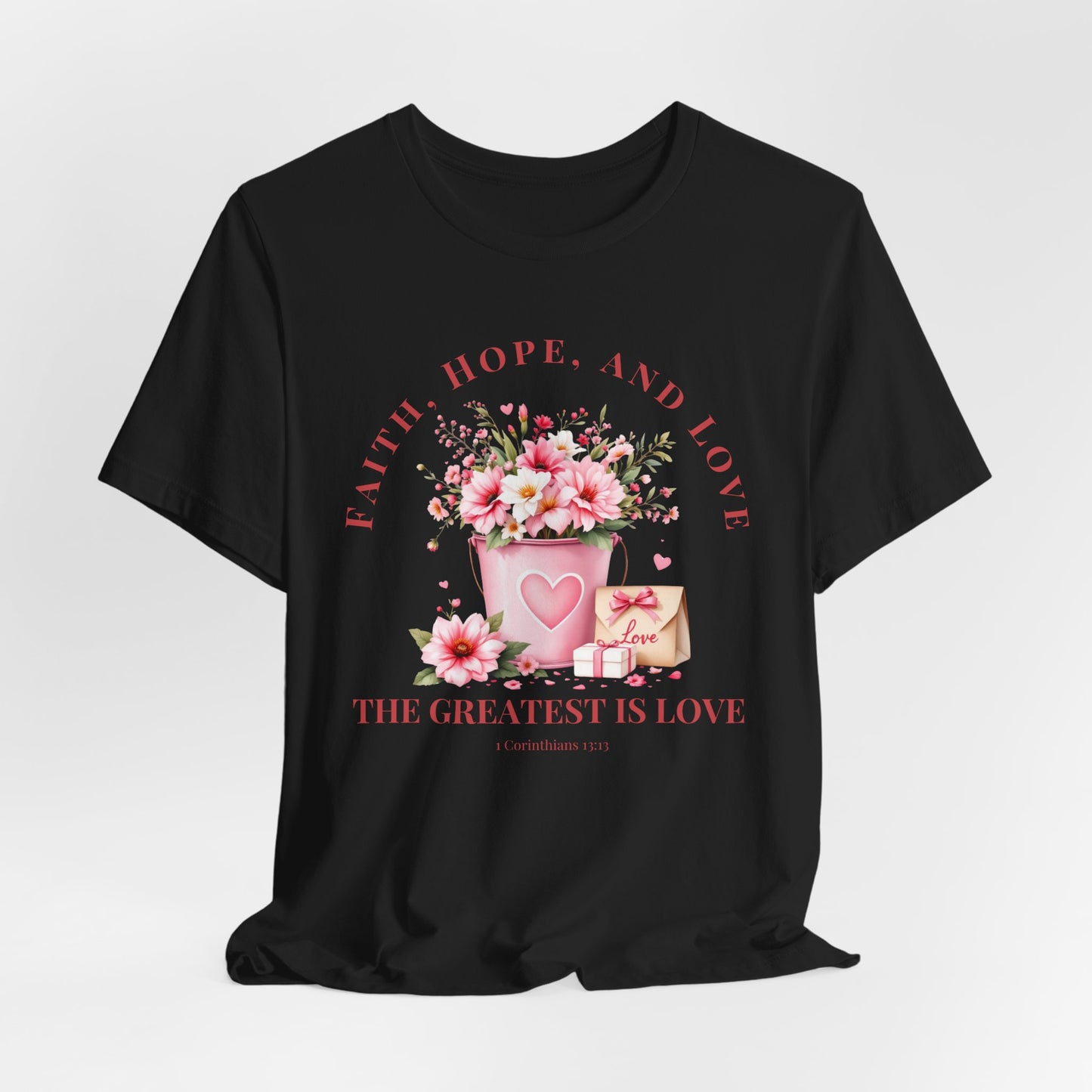 The Greatest Love Christian Tshirt