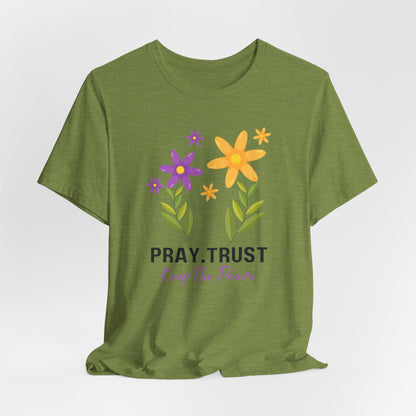 Pray Trust Keep the Peace Tshirt |Christian Shirts