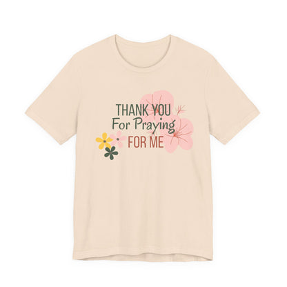 Thank You for Praying for Me T-Shirt| Celebrate Mom Christian T-Shirt