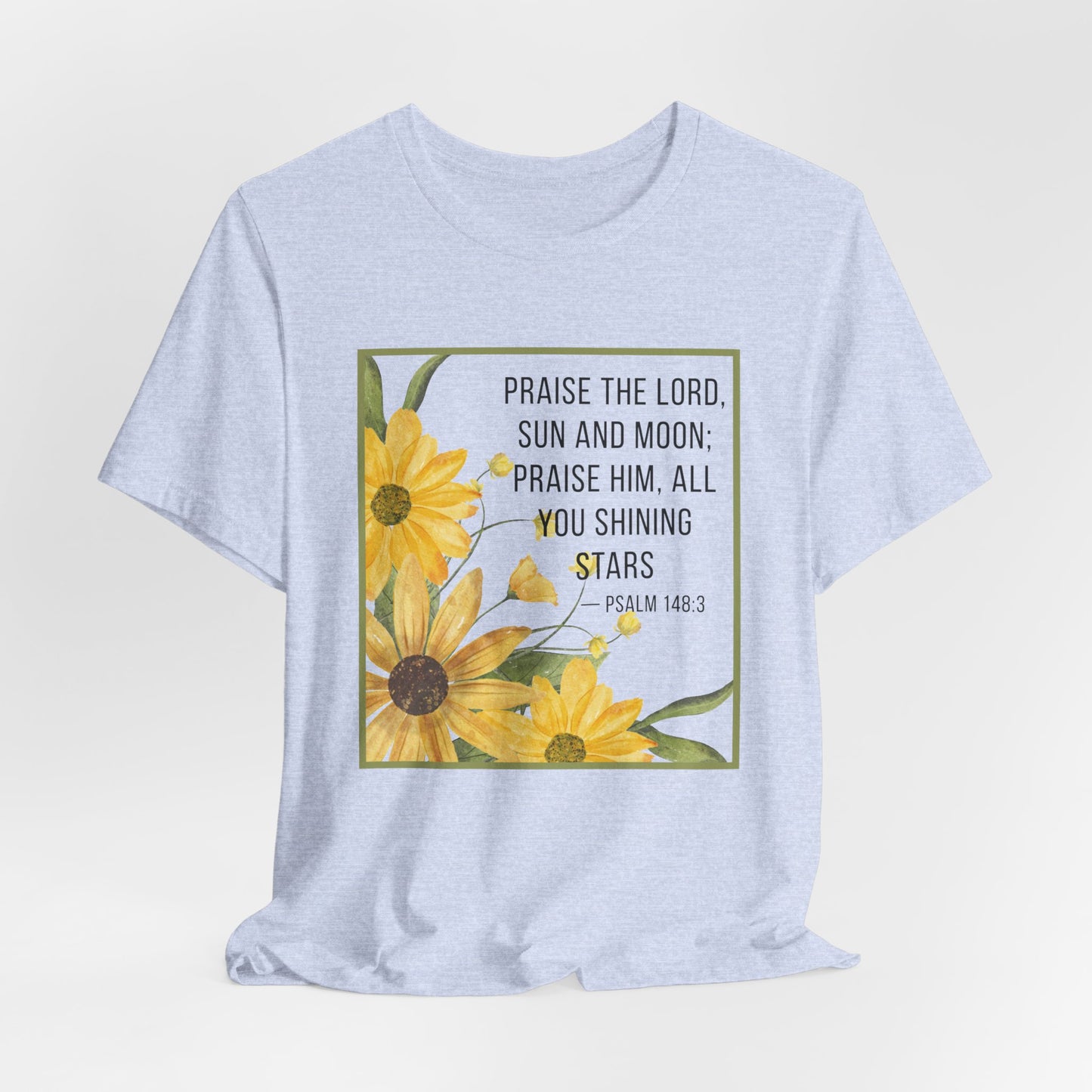 Praise the Lord Sun & Moon Tee | Faith-Inspired Christian Apparel Psalm 143:3