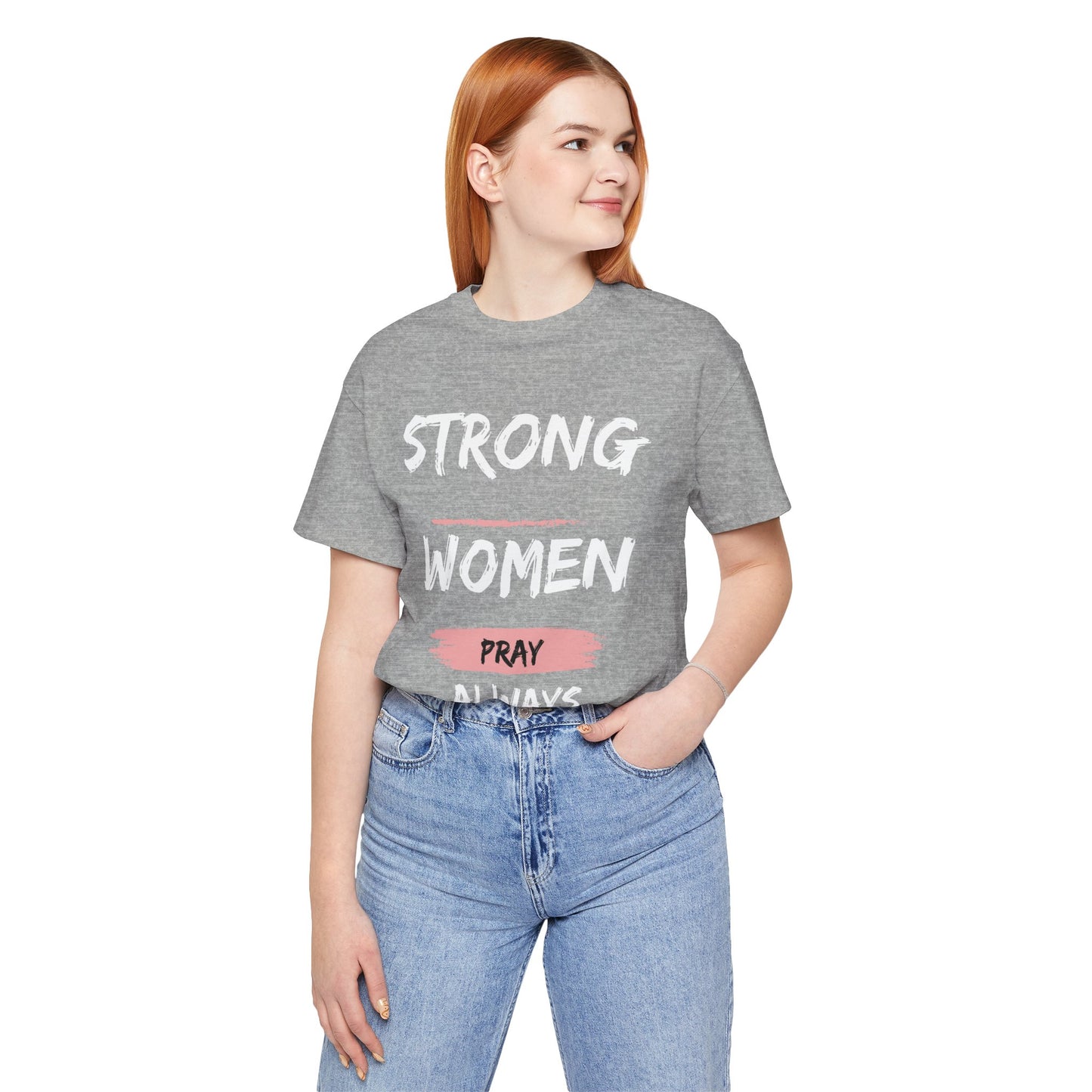 Strong women always pray Inspirational Christian T-Shirt with Positive Message Quotes Ideal Religious Gift Ideas for Women