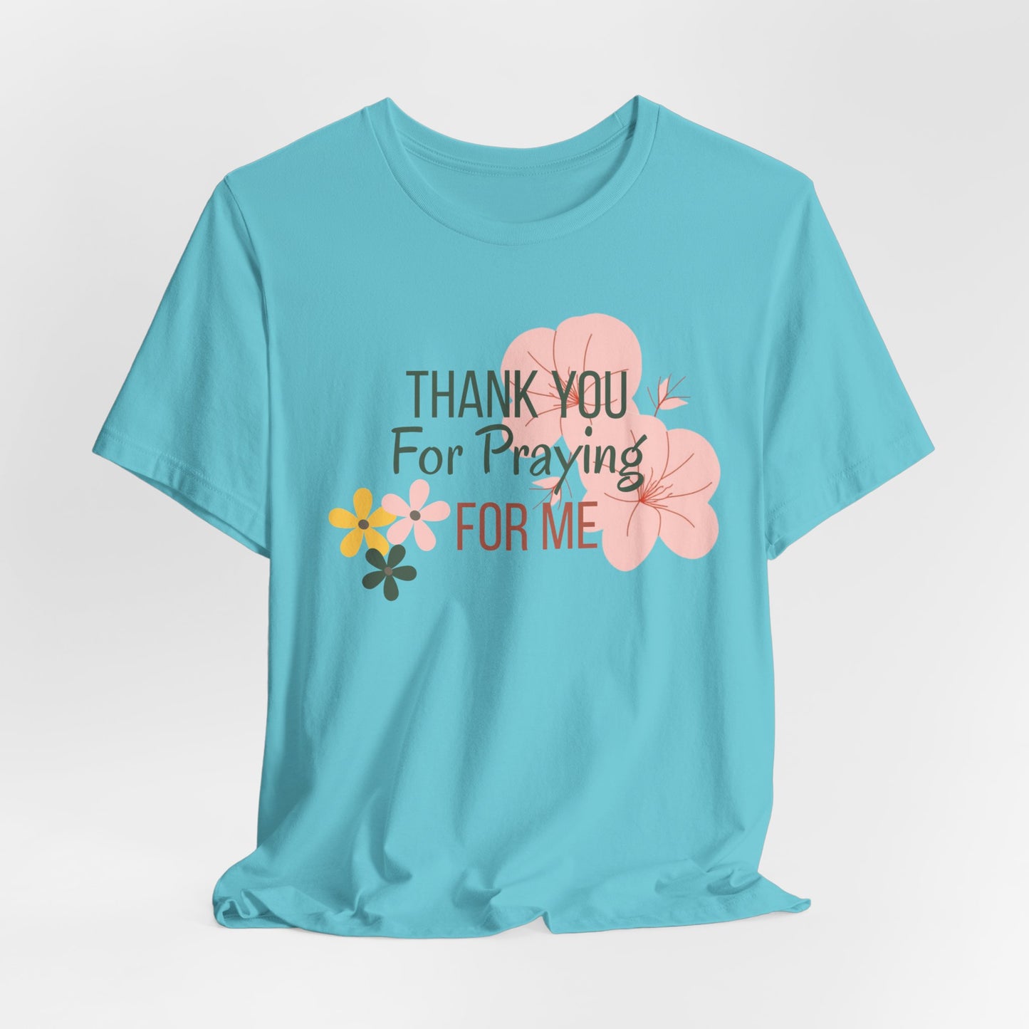 Thank You for Praying for Me T-Shirt| Celebrate Mom Christian T-Shirt