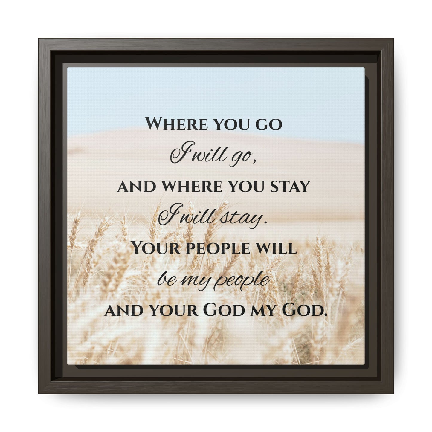 Where You Go I will Go Framed Wall Art for Inspiration, Christian Home Decor, Motivational Print, Gift Idea, Faith Inspired Decor