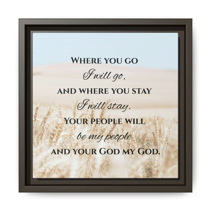 Where You Go I will Go Framed Wall Art for Inspiration, Christian Home Decor, Motivational Print, Gift Idea, Faith Inspired Decor