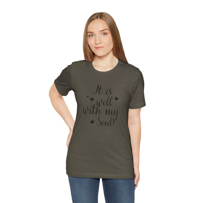 It is Well with My Soul Scripture Wear Christian T-Shirt with Bible Verse Ideal Christian Gift Ideas for Men and Women and for a Christian Lifestyle Fashion