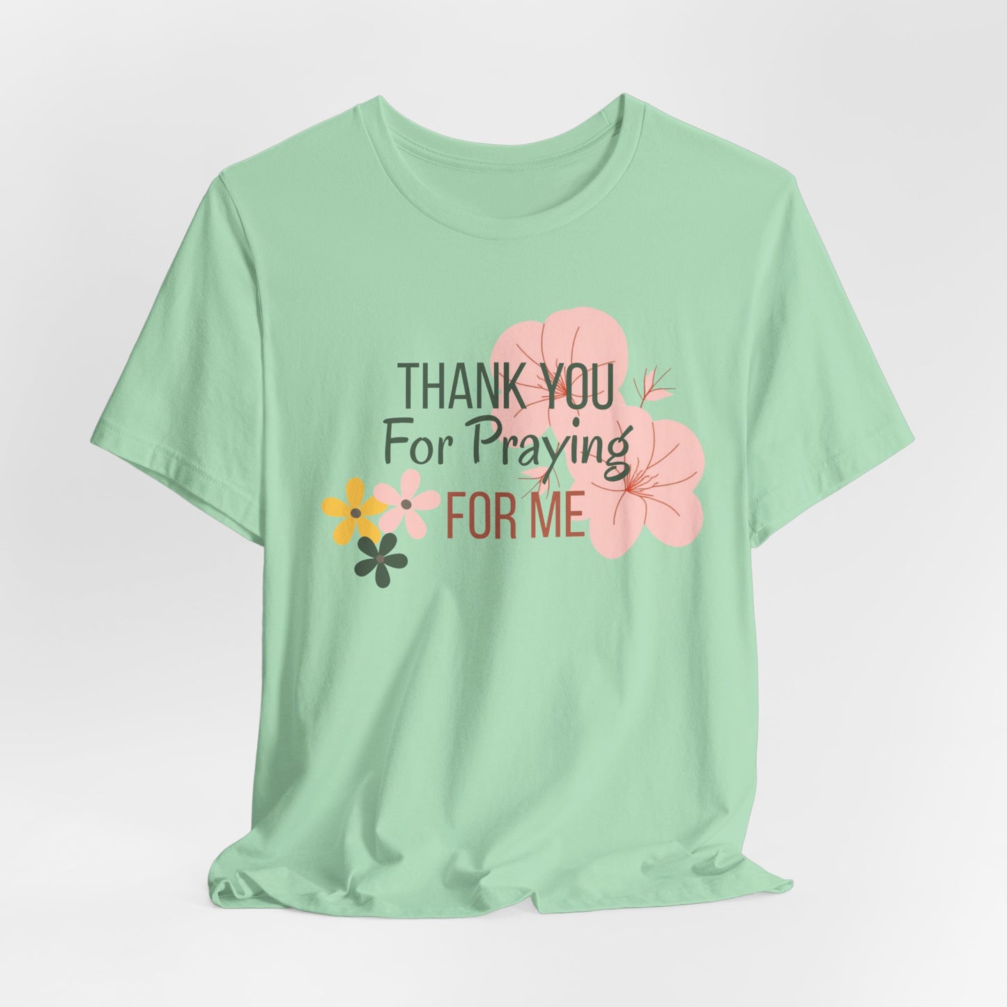 Thank You for Praying for Me T-Shirt| Celebrate Mom Christian T-Shirt