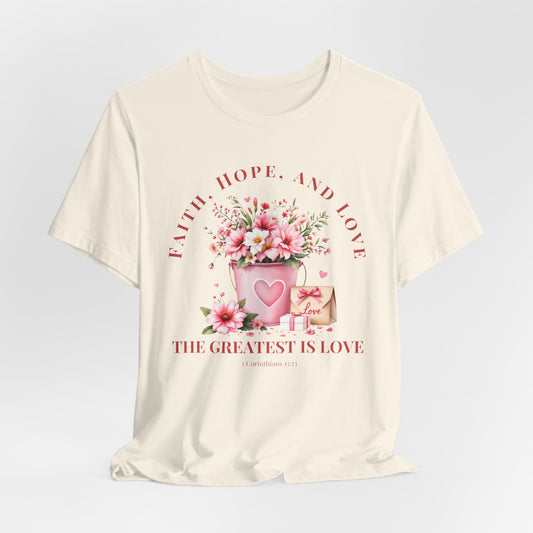 The Greatest Love Christian Tshirt
