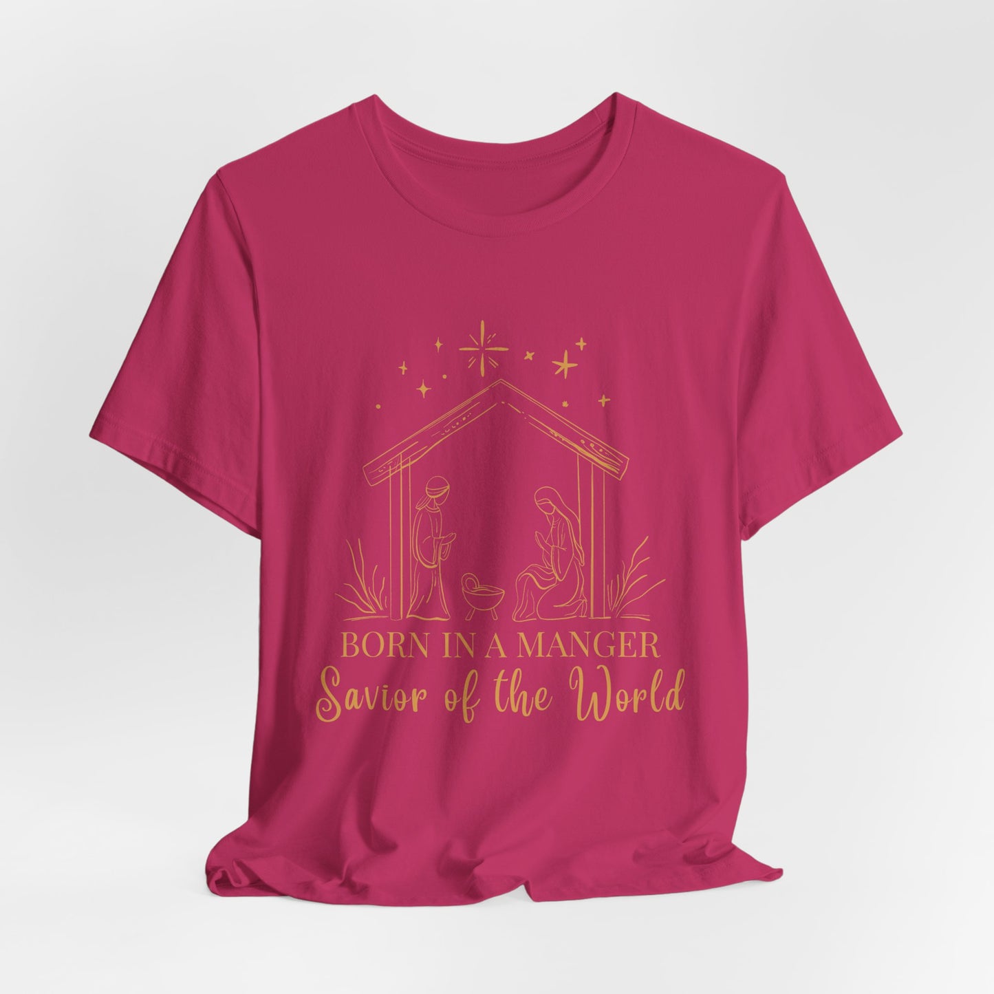 Born in A Manger, Savior of the World Christmas T-Shirt