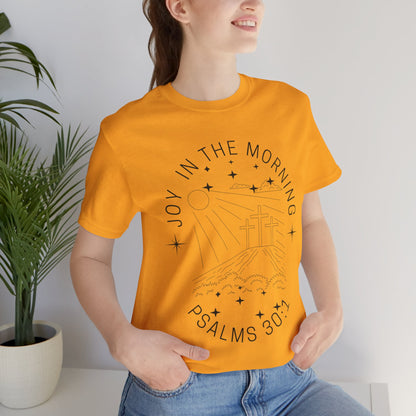 Joy in the Morning Faith Inspired Christian T Shirt for Christian Women Ideal Christian Gift Ideas for Women.