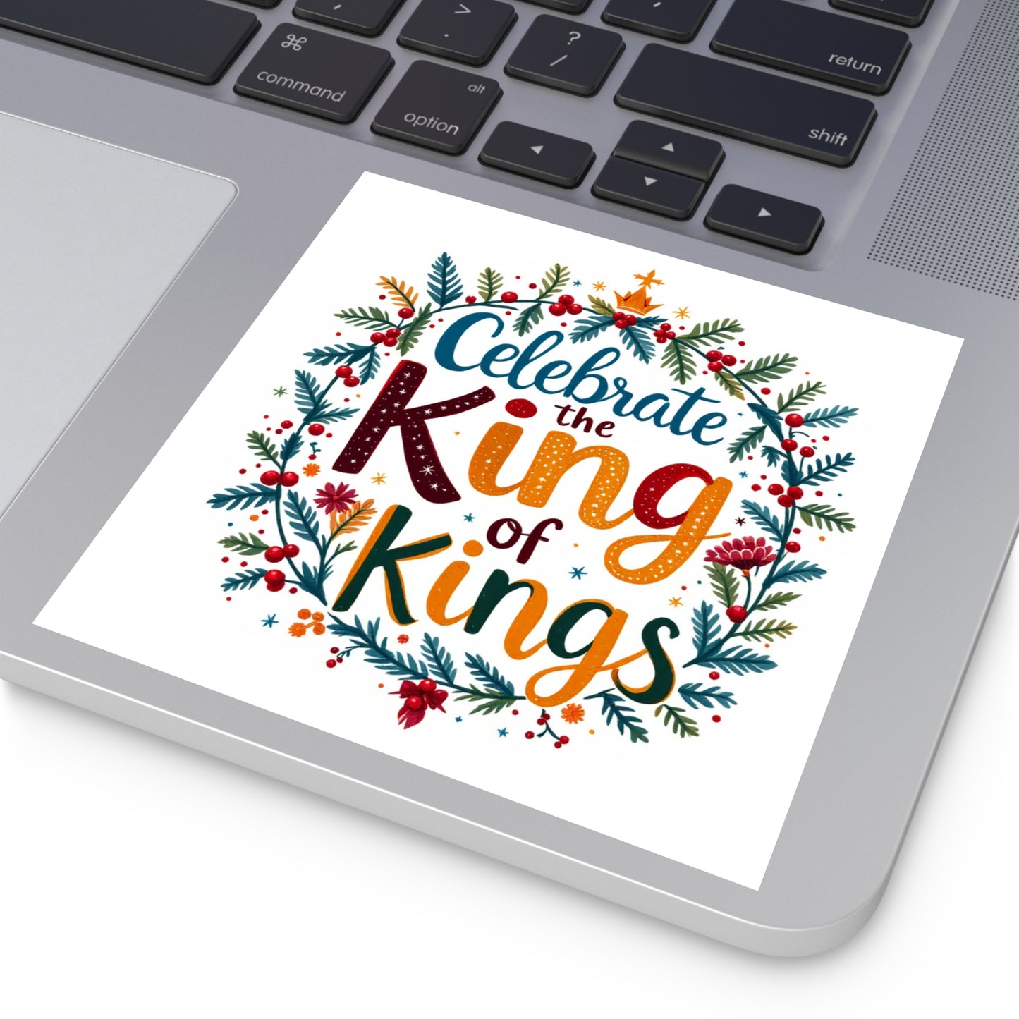 Celebrate the Kings of Kings, Christmas Gift, Christian Vinyl Sticker, Christmas sticker