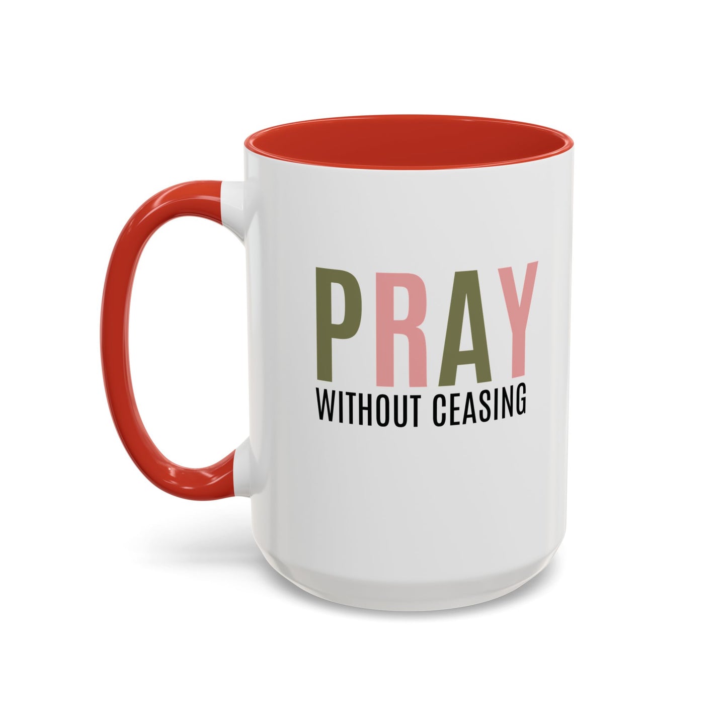 Pray Without Ceasing Christian coffee mug