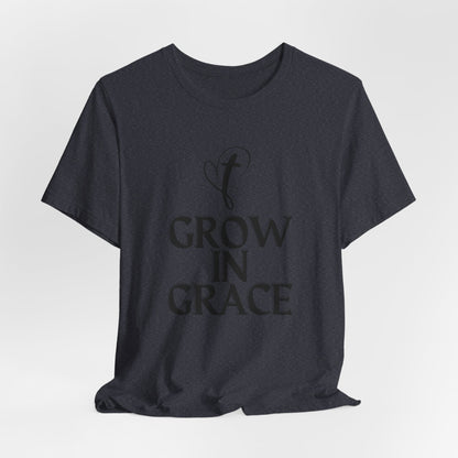 Grow in Grace Inspirational, Comfortable Church Tee with a Positive Message Ideal Christian Gift Idea for Men and Women.