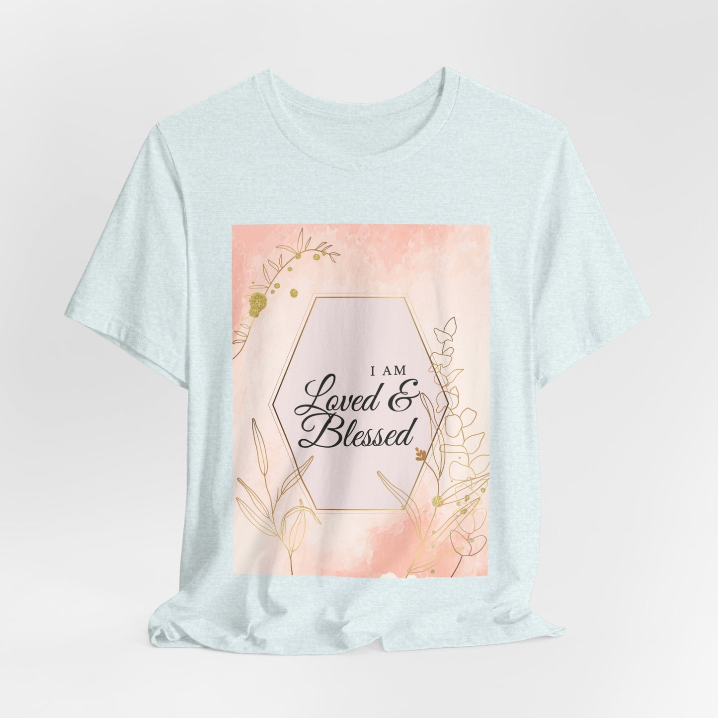 I am Loved and Blessed Comfortable Church Tee and Faith Inspired Christian T-Shirt Ideal Religious Gift Ideas for Women