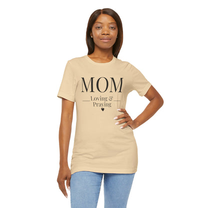 Mom Love and Praying Christian Mom Faith Inspired Christian T-Shirt Ideal Religious Gift Ideas for Women