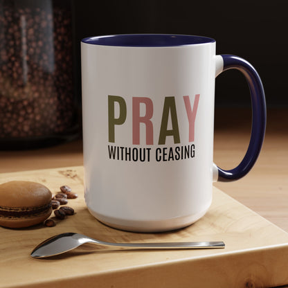 Pray Without Ceasing Christian coffee mug