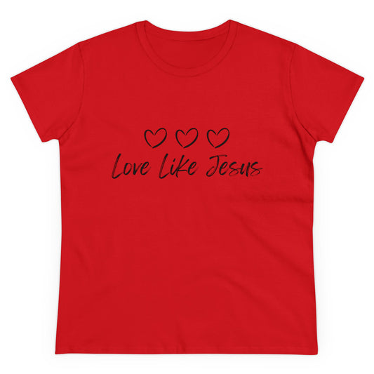 Love Like Jesus Women's Midweight Cotton Tee for Christian Mom Tshirt with Bible Verse Midweight Tshirt Gifts for Christian Moms