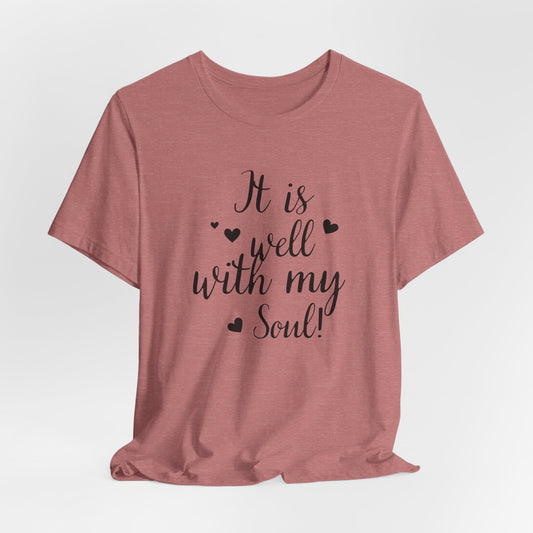 It is Well with My Soul Scripture Wear Christian T-Shirt