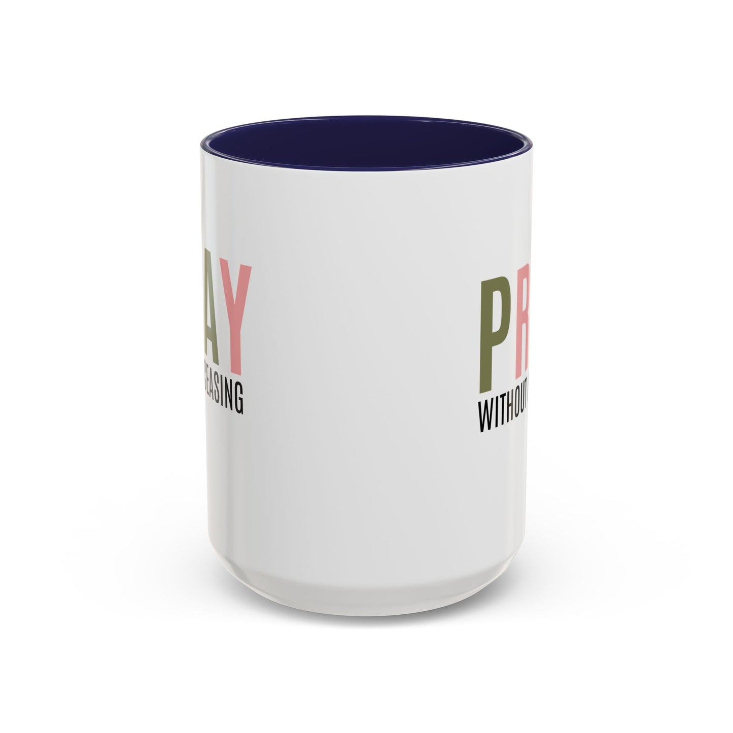 Pray Without Ceasing Christian coffee mug