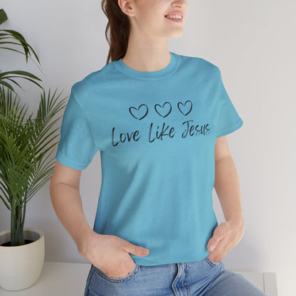 Love Like Jesus Jesus-inspired Shirt for Christian Lifestyle Ideal Christian Gift Ideas for Women