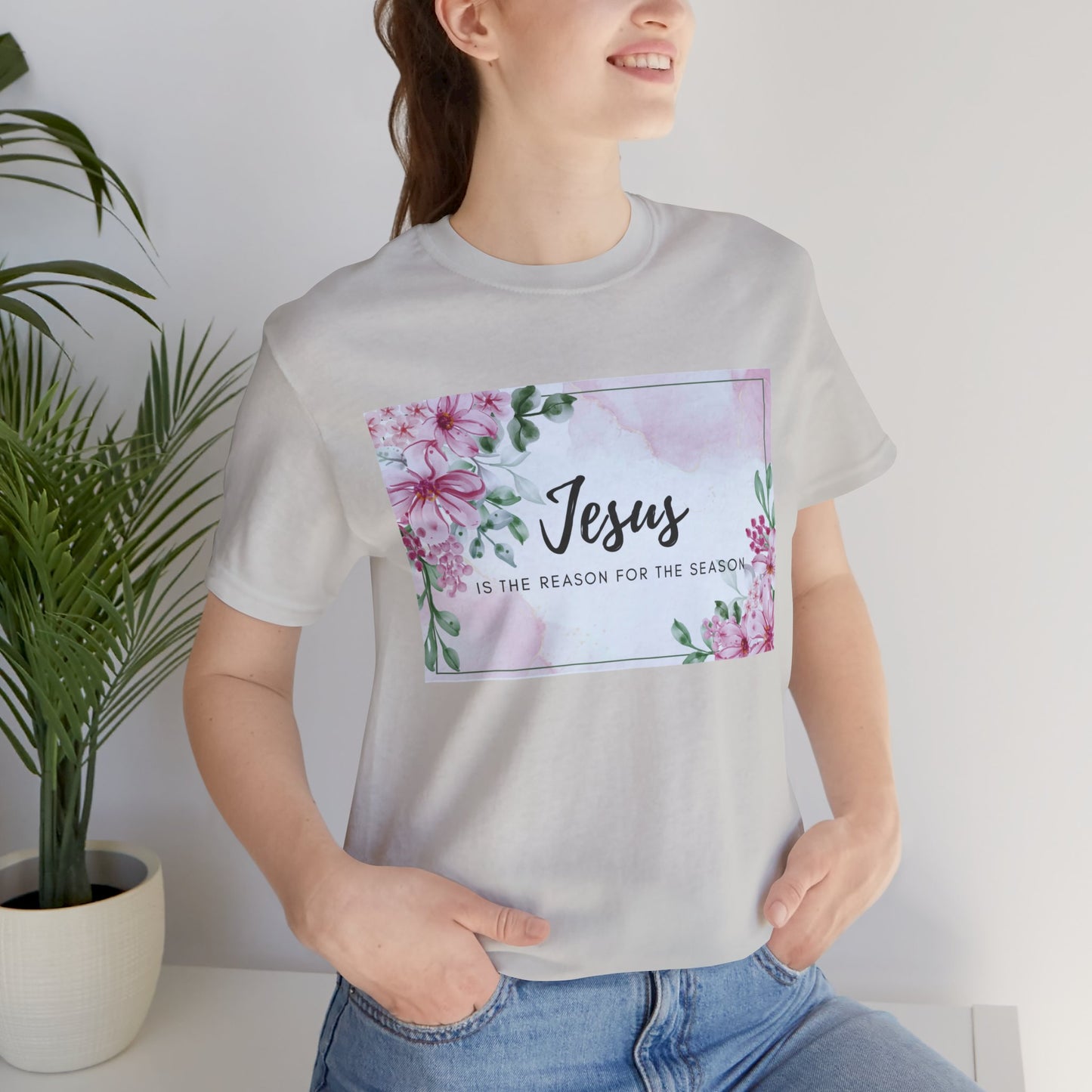 Jesus is the reason for the season Jesus-inspired Shirt with Flower Graphics Ideal Christian Gift Ideas for Women