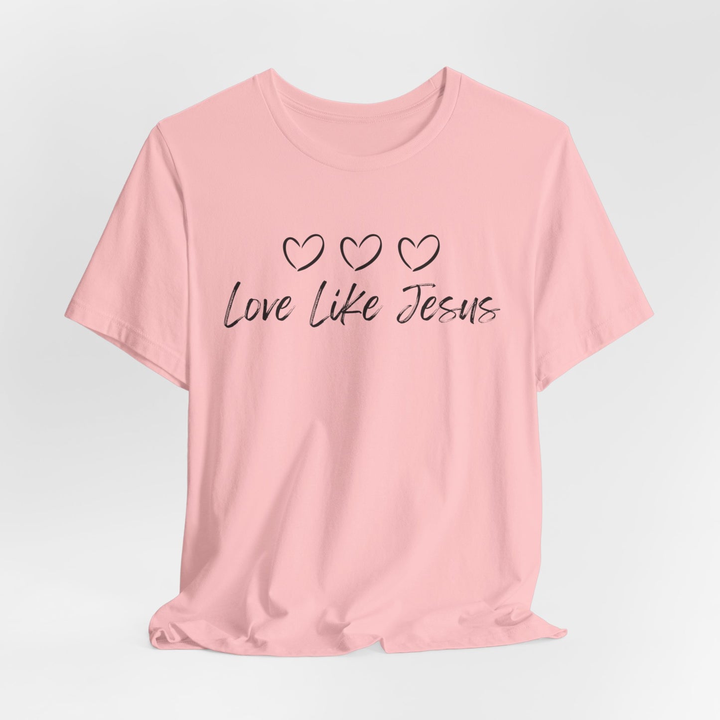 Love Like Jesus Jesus-inspired Shirt for Christian Lifestyle Ideal Christian Gift Ideas for Women