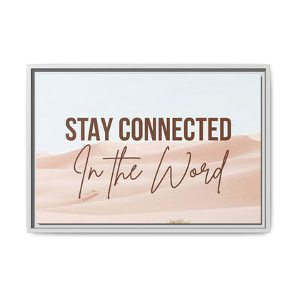 Stay Connected in the Word, Framed Wall Art for Inspiration, Christian Home Decor, Motivational Print, Gift Idea, Faith Inspired Decor