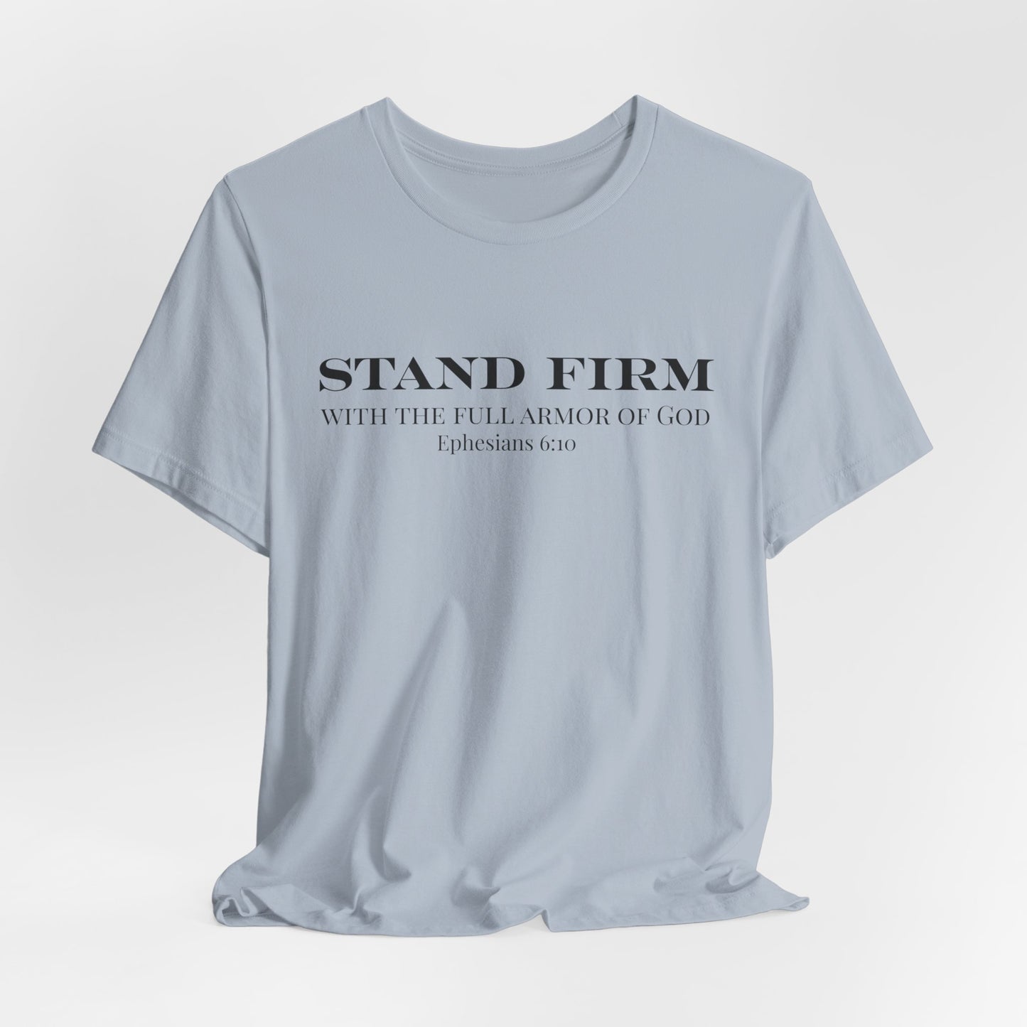 Stand Firm Christian T-Shirt| Stand Firm Christian T-Shirt